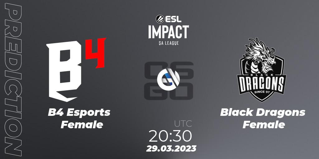 B4 Esports Female vs Black Dragons Female: Betting TIp, Match Prediction. 29.03.23. CS2 (CS:GO), ESL Impact League Season 3: South American Division