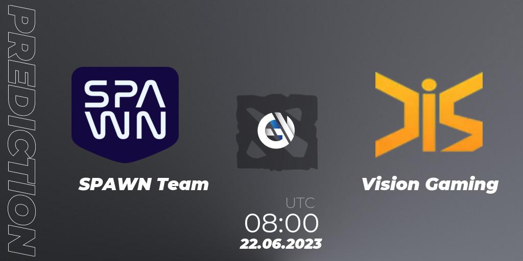 SPAWN Team vs Vision Gaming: Betting TIp, Match Prediction. 22.06.23. Dota 2, 1XPLORE Asia #1