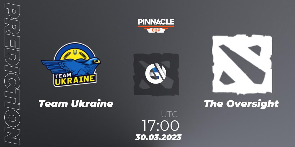 Team Ukraine vs The Oversight: Betting TIp, Match Prediction. 30.03.23. Dota 2, Pinnacle Cup: Malta Vibes - Tour 1