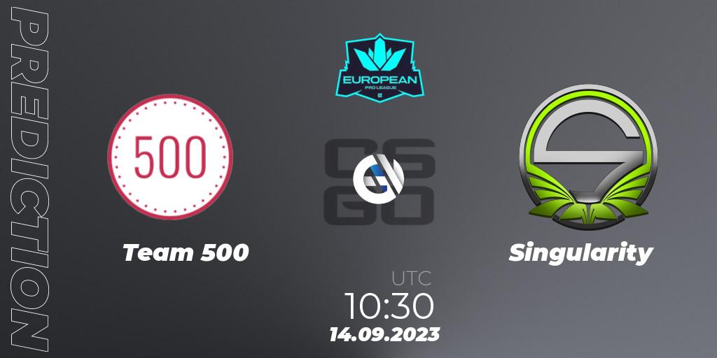 Team 500 vs Singularity: Betting TIp, Match Prediction. 14.09.23. CS2 (CS:GO), European Pro League Season 10
