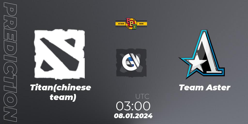 Titan(chinese team) vs Team Aster: Betting TIp, Match Prediction. 08.01.24. Dota 2, BetBoom Dacha Dubai 2024: SEA and CN Closed Qualifier