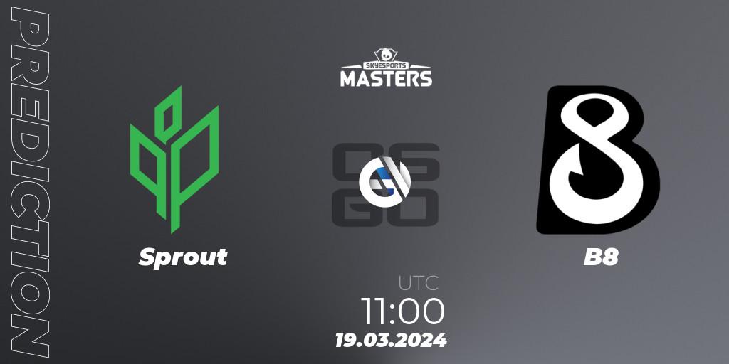 Sprout vs B8: Betting TIp, Match Prediction. 19.03.24. CS2 (CS:GO), Skyesports Masters 2024: European Qualifier