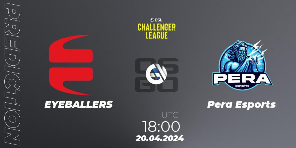 EYEBALLERS vs Pera Esports: Betting TIp, Match Prediction. 20.04.24. CS2 (CS:GO), ESL Challenger League Season 47: Europe