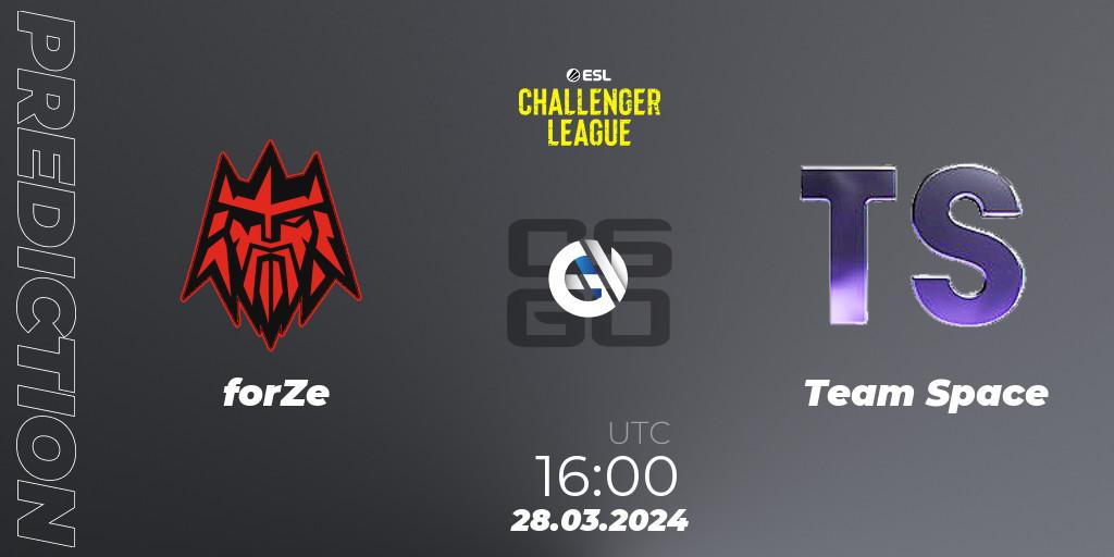 forZe vs Team Space: Betting TIp, Match Prediction. 28.03.24. CS2 (CS:GO), ESL Challenger League Season 47: Europe
