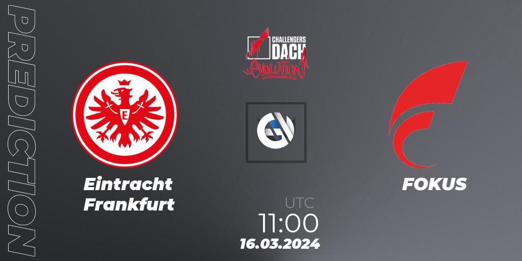 Eintracht Frankfurt vs FOKUS: Betting TIp, Match Prediction. 16.03.24. VALORANT, VALORANT Challengers 2024 DACH: Evolution Split 1
