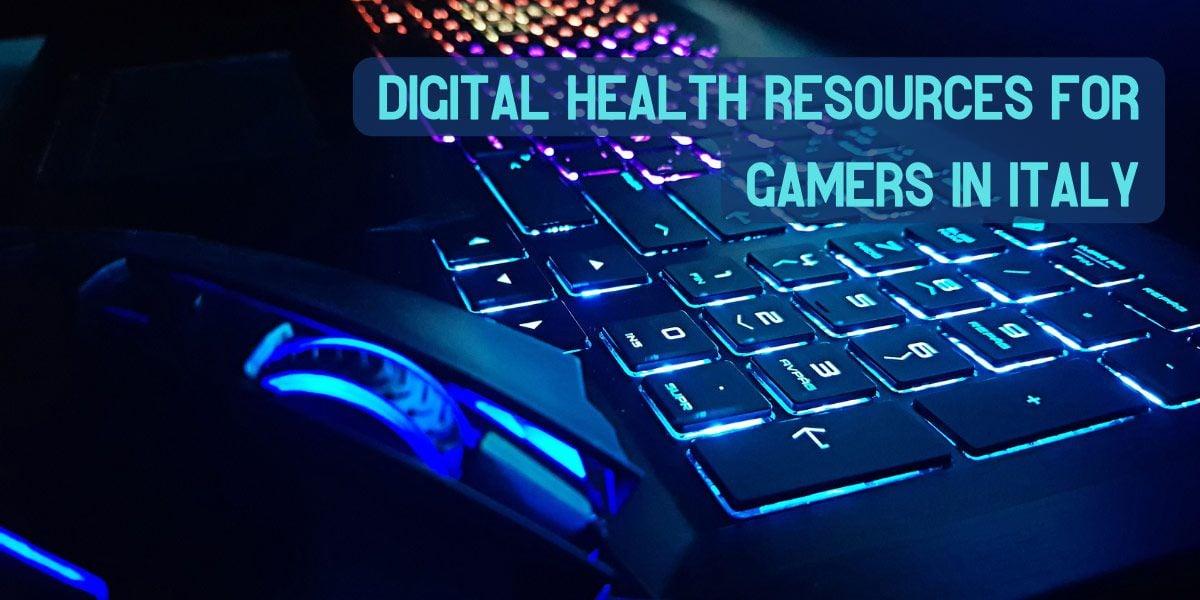 Digital Health Resources for Gamers in Italy