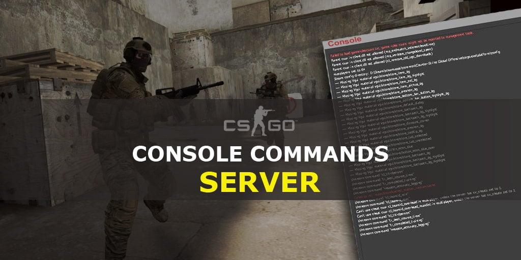 CS:GO Console Commands for Server Setting