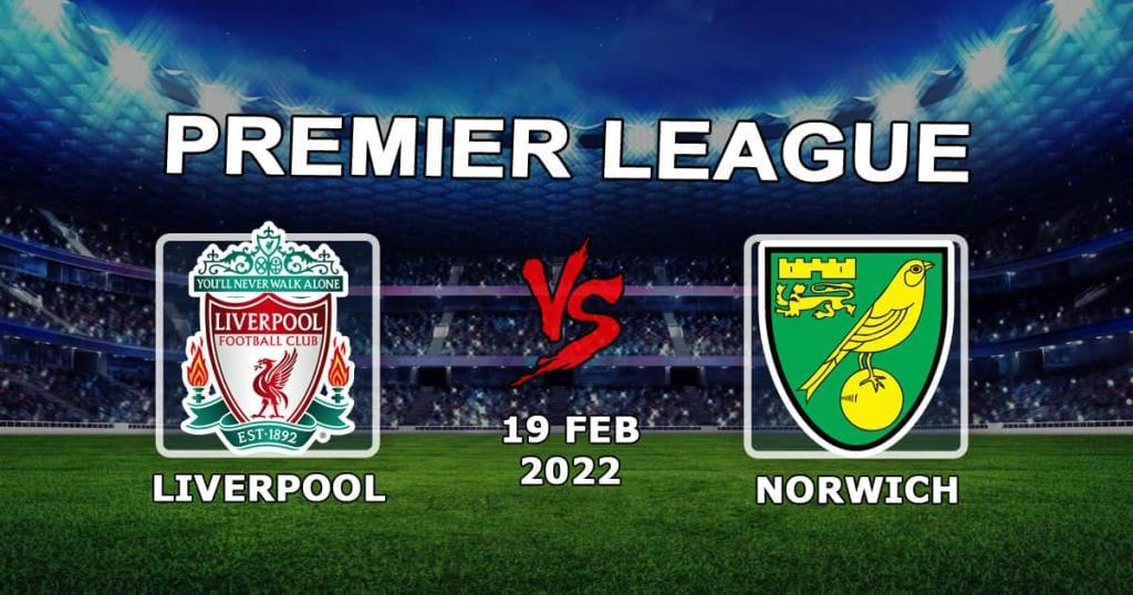 Liverpool - Norwich: prediction and bet on the Premier League match - 19.02.2022