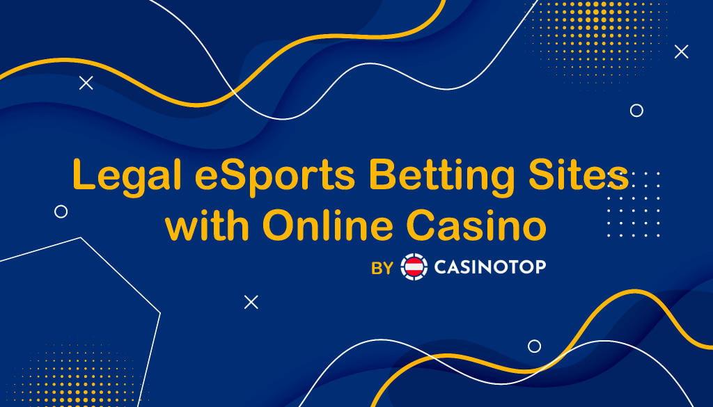 Legal eSports Betting Sites with Online Casino