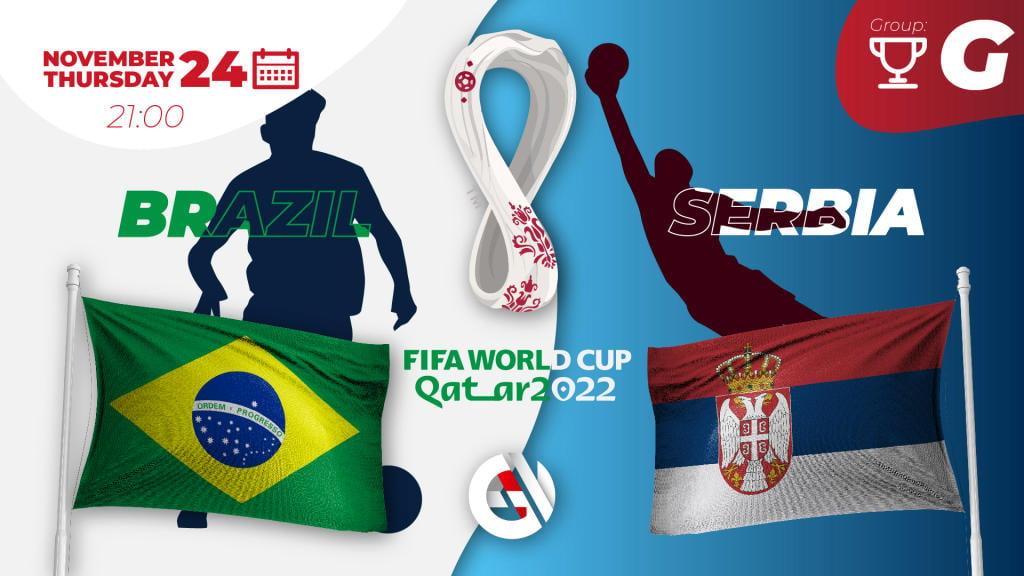 Brazil - Serbia: prediction and bet for the World Cup 2022