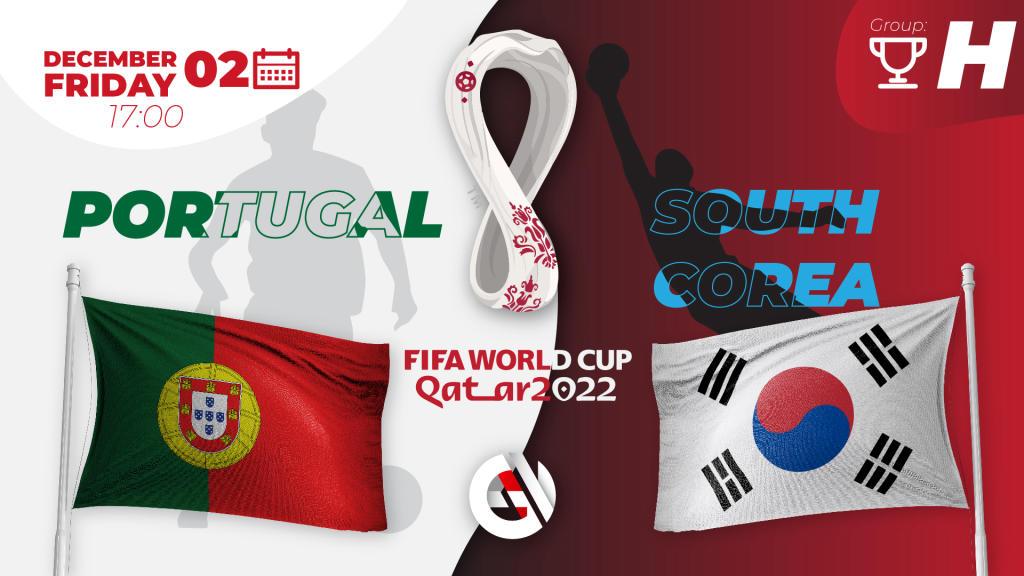 Portugal - South Korea: prediction and bet on the World Cup 2022 in Qatar