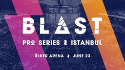 BLAST Pro Series Season 2: Istanbul