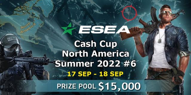 ESEA Cash Cup: North America - Summer 2022 #6