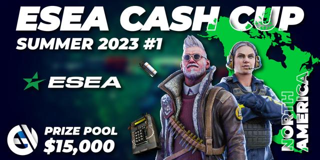 ESEA Cash Cup: North America - Summer 2023 #1
