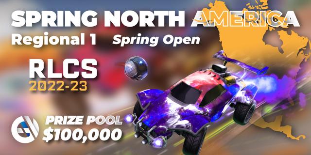 RLCS 2022-23 - Spring: North America Regional 1 - Spring Open