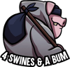 4 SWINES & A BUM