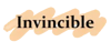 Invincible