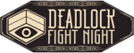 Deadlock Fight Night #23 - North America