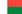 Madagascar