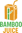 Bamboo Juice