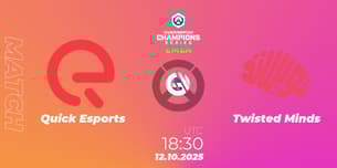 Quick Esports VS Twisted Minds