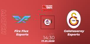 Fire Flux Esports VS Galatasaray Esports