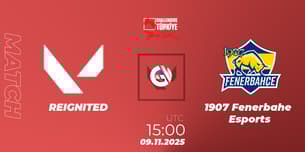 REIGNITED VS 1907 Fenerbahçe Esports REIGNITED VS 1907 Fenerbahçe Esports
