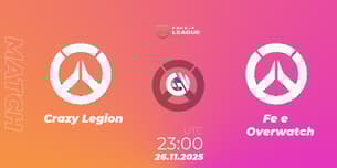Crazy Legion VS Fe e Overwatch