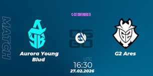 Aurora Young Blud VS G2 Ares