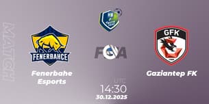Fenerbahçe Esports VS Gaziantep FK
