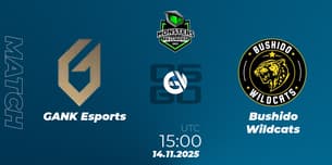 GANK Esports VS Bushido Wildcats