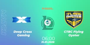 Deep Cross Gaming VS CTBC Flying Oyster Deep Cross Gaming VS CTBC Flying Oyster