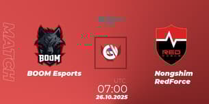 BOOM Esports VS Nongshim RedForce BOOM Esports VS Nongshim RedForce