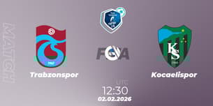 Trabzonspor VS Kocaelispor