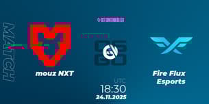 mouz NXT VS Fire Flux Esports