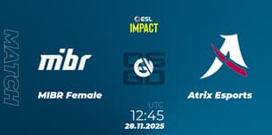 MIBR Female VS Atrix Esports MIBR Female VS Atrix Esports