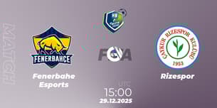 Fenerbahçe Esports VS Rizespor Fenerbahçe Esports VS Rizespor