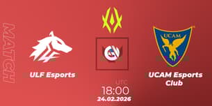 ULF Esports VS UCAM Esports Club ULF Esports VS UCAM Esports Club