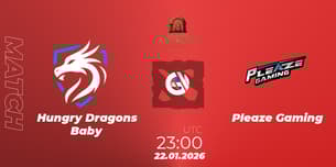 Hungry Dragons Baby VS Pleaze Gaming