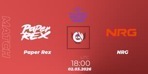 Paper Rex VS NRG Paper Rex VS NRG