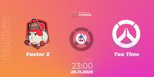 Factor X VS Tea Time