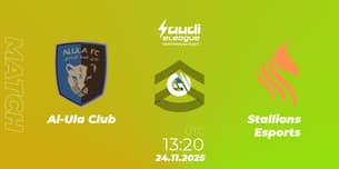 Al-Ula Club VS Stallions Esports