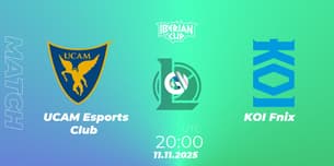 UCAM Esports Club VS KOI Fénix UCAM Esports Club VS KOI Fénix