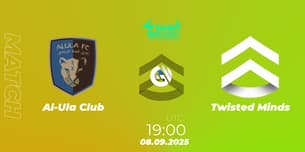 Al-Ula Club VS Twisted Minds