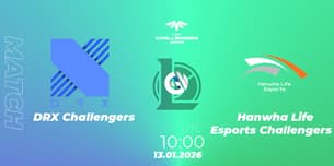 DRX Challengers VS Hanwha Life Esports Challengers DRX Challengers VS Hanwha Life Esports Challengers