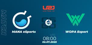 MANA eSports VS WOPA Esport