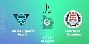 AOMA Esports Prime VS Eintracht Spandau