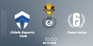 Chiefs Esports Club VS Team Anios Chiefs Esports Club VS Team Anios