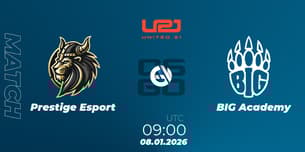 Prestige Esport VS BIG Academy Prestige Esport VS BIG Academy