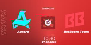 Aurora VS BetBoom Team Aurora VS BetBoom Team